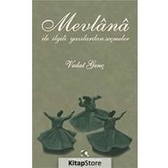 Mevlana ile İlgili Yazılardan Seçmeler - Vedat Genç