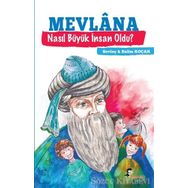 Mevlana Nasıl Büyük İnsan Oldu? - Salim Koçak