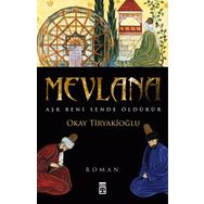 MEVLANA - OKAY TİRYAKİOĞLU