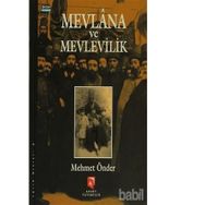 Mevlana ve Mevlevilik - Mehmet Önder