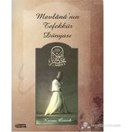 MEVLANA'NIN TEFEKKÜR DÜNYASI - KAZIM ÖZTÜRK