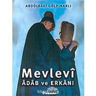 Mevlevi Adab Ve Erkanı - Abdülbaki Gölpınarlı