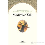 MEVLEVILER YOLU - ŞEYH İSMAİL ANKARAVI