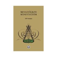 Mevlevilikte Manevi Eğitim - Safi Arpaguş
