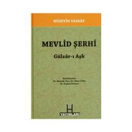 MEVLID ŞERHI (GÜLZAR-I AŞK) - KAPLAN ÜSTÜNER;MUSA YILDIZ;MUSTAFA TATCI