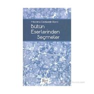 MEVLÂNA CELÂLEDDIN RÛMÎ BÜTÜN ESERLERINDEN SEÇMELER - NACI BAKIRCI;BEKIR ŞAHİN;SEZAI KÜÇÜK;DILAVER GÜRER;EROL ERTÜRK