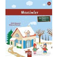 Mevsimler (3+ Yaş) İlk Bilgilerim Dizisi - Stephanie Redoules - 1001 Çiçek Kitaplar Yayınları