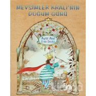 MEVSIMLER KRALI`NIN DOĞUM GÜNÜ - AYTÜL AKAL