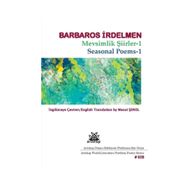 Mevsimlik Şiirler 1 - Barbaros İrdelmen