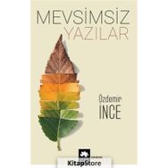 Mevsimsiz Yazılar - Özdemir İnce