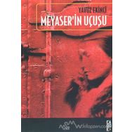 MEYASER'IN UÇUŞU - YAVUZ EKINCI