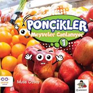 Meyveler Canlanıyor - Ponçikler 1 - Musa Özsoy
