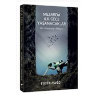 Mezarda İlk Gece Yaşanacaklar - Fatih Yağcı
