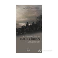 MEZARLARIN ÇIĞLIĞI - HALIL CIBRAN