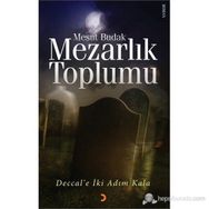 MEZARLIK TOPLUMU DECCALE İKİ ADIM KALA - MESUT BUDAK