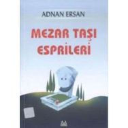 MEZARTAŞI ESPRILERI - ADNAN ERSAN