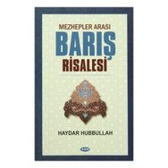 Mezhepler Arası Barış Risalesi - Haydar Hubbullah