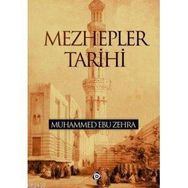MEZHEPLER TARİHİ - MUHAMMED EBU ZEHRA