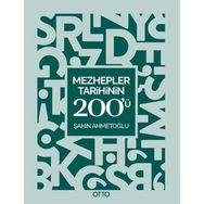 Mezhepler Tarihinin 200'ü - Şahin Ahmetoğlu