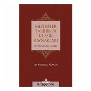 Mezhepler Tarihinin Klasik Kaynakları - Mustafa Akman