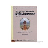 MEZOPOTAMYA MIMARISINDE KUTSAL MEKANLAR DINI-DOĞU KURUMLARI İNCELEMESİ - UGO MONNERET DE VILLARD