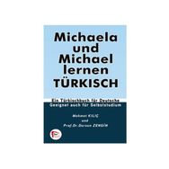 MICHAELA UND MICHAEL LERNEN TÜRKİSCH - DURSUN ZENGIN;MEHMET KILIÇ