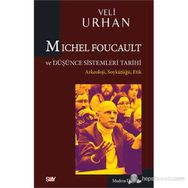 Michel Foucault ve Düşünce Sistemleri Tarihi - Veli Urhan