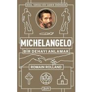 Michelangelo: Bir Dehayı Anlamak - Romain Rolland