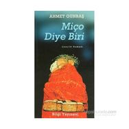 MİÇO DIYE BIRI - AHMET GÜNBAŞ