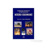 MIKRO EKONOMI HUKUKÇULAR, İŞLETMECİLER VE YÖNETİCİLER İÇİN - MUSTAFA İLKER PARASIZ