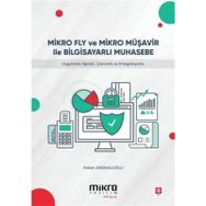 Mikro Fly ve Mikro Müşavir ile Bilgisayarlı Muhasebe - Hakan Aksakaloğlu