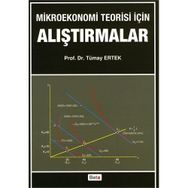 Mikroekonomi Teorisi için Alıştırmalar - Tümay Ertek