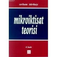 MIKROIKTISAT TEORISI - ORHAN TÜRKAY