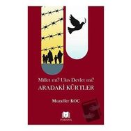 Millet mi? Ulus Devlet mi? Aradaki Kürtler Muzaffer Koç