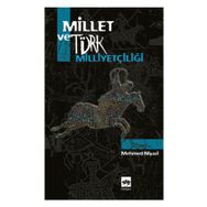 MILLET VE TÜRK MİLLİYETÇİLİĞİ - MEHMED NIYAZI