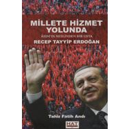 Millete Hizmet Yolunda - Recep Tayyip Erdoğan