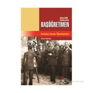 MILLETINI AYDINLATAN BAŞÖĞRETMEN KURTULUŞ SAVAŞI ÖĞRETMENLERI - CEMIL SÖNMEZ