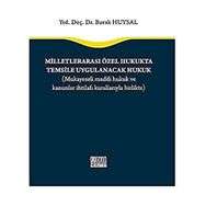 Milletlerarası Özel Hukukta Temsile Uygulanacak Hukuk - Burak Huysal