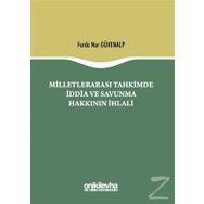 Milletlerarası Tahkimde İddia ve Savunma Hakkının İptali Ferda Nur Güvenalp