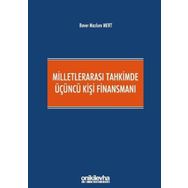 Milletlerarası Tahkimde Üçüncü Kişi Finansmanı - Baver Mazlum Mert