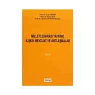 MİLLETLERARASI TAHKIME İLİŞKİN MEVZUAT VE ANTLAŞMALAR (2. CILT) - ERGIN NOMER;NURAY EKŞİ;GÜNSELİ ÖZTEKİN GELGEL