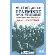 Milli Mücadele Döneminde Devlet-Toplum İlişkisi - Ali Ulvi Özdemir
