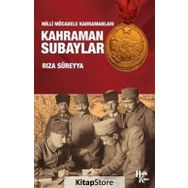 Milli Mücadele Kahramanları Kahraman Subaylar - Rıza Süreyya