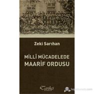 MILLI MÜCADELE MAARIF ORDUSU - ZEKI SARIHAN