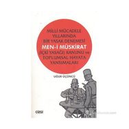 MILLI MÜCADELE YILLARINDA BIR YASAK DENEMESI MEN-I MÜSKIRAT (İÇKI YASAĞI) KANUNU VE TOPLUMSAL HAYATA - UĞUR ÜÇÜNCÜ