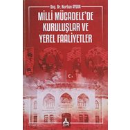 Milli Mücadele'de Kuruluşlar ve Yerel Faaliyetler - Nurhan Aydın