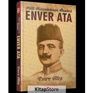 Milli Mücadelenin Önsözü - Enver Ata