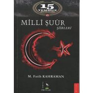 Milli Şuur Şiirleri: 15 Temmuz Mesajları - M. Fatih Kahraman