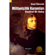 MİLLİYETÇİLİK KURAMLARI ELEŞTİREL BIR BAKIŞ - UMUT ÖZKIRIMLI
