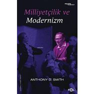 Milliyetçilik ve Modernizm - Anthony D. Smith